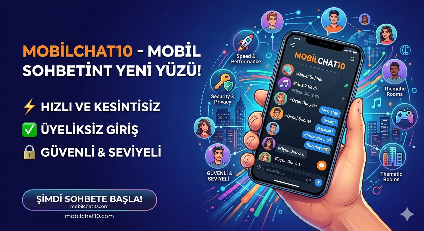 Mobil Sohbetin Yeni Yüzü Mobilchat10 ile Tanışın