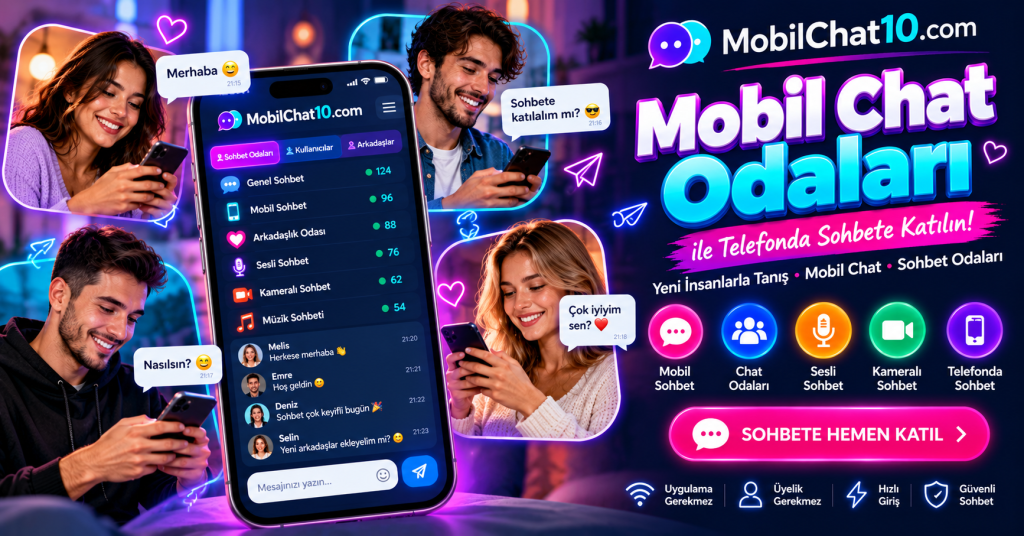 Mobil chat odaları ve telefonda sohbet
